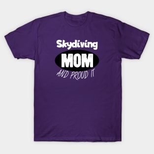 Skydiving mom T-Shirt